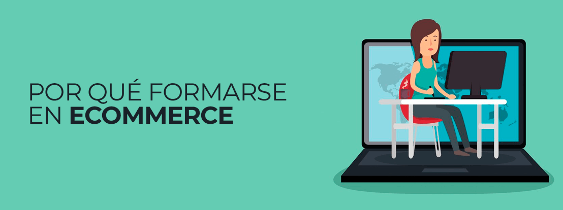 Por Qué Formarse En Ecommerce