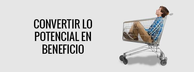 convertir lo potencial en beneficio