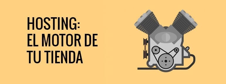 Hosting El motor de tu tienda