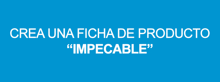 Ficha de producto impecable