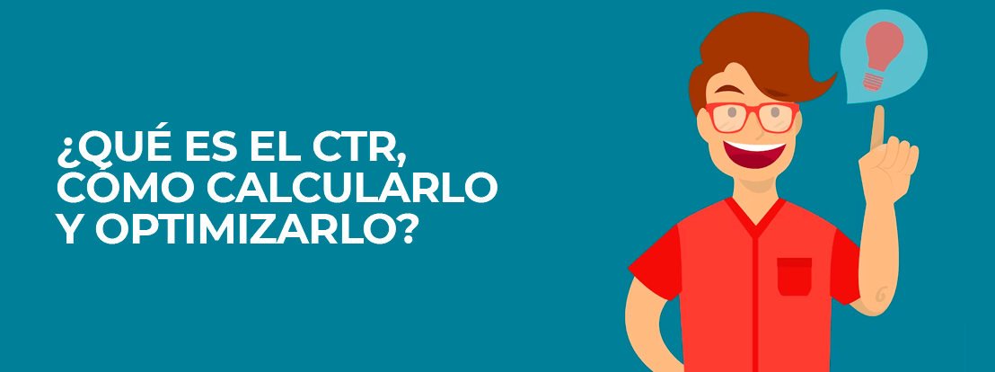 Qué Es El Ctr, Cómo Calcularlo Y Optimizarlo