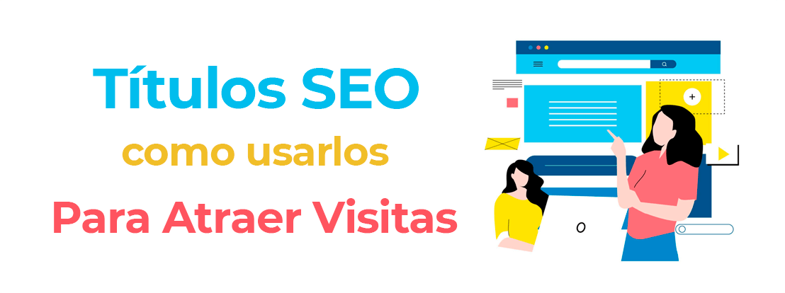 Títulos Seo Cómo Usarlos Para Atraer Visitas