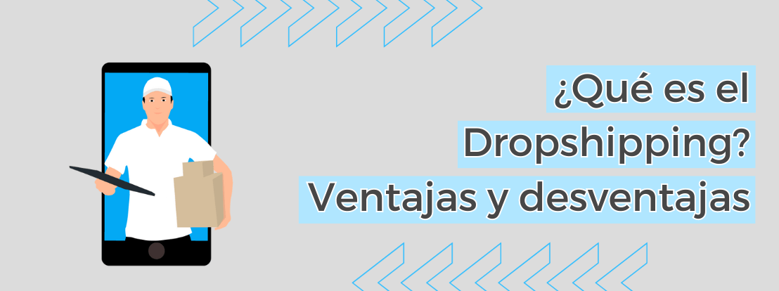 ¿qué Es El Dropshipping Ventajas Y Desventajas