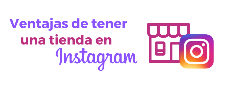 Ventajas tienda Instagram