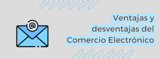 Ventajas Y Desventajas Del Comercio Electrónico