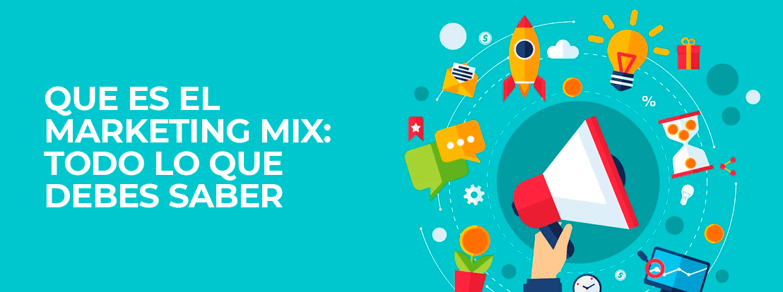 Que Es El Marketing Mix Todo Lo Que Debes Saber