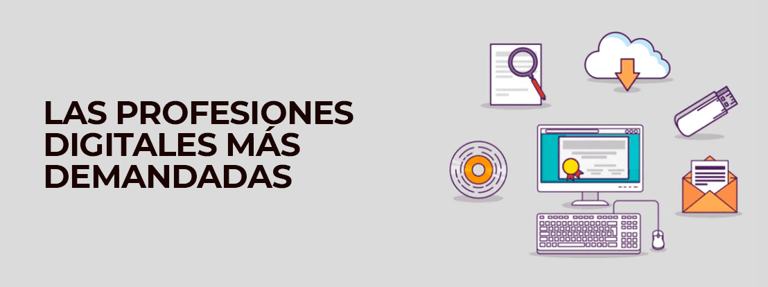 Las Profesiones Digitales Más Demandadas