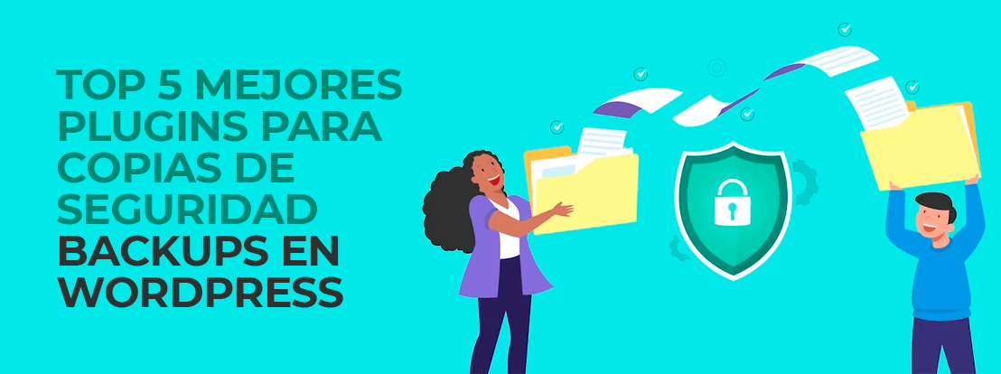 Top 5 Mejores Plugins Para Copias De Seguridad Backups En Wordpress