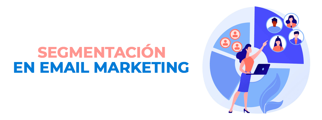Segmentar Una Base De Suscriptores En Email Marketing