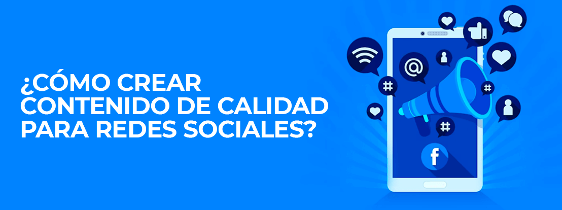 Cómo Crear Contenido De Calidad Para Redes Sociales