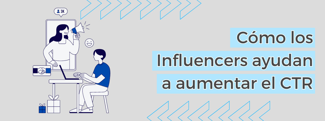 Cómo Los Influencers Ayudan A Aumentar El Ctr