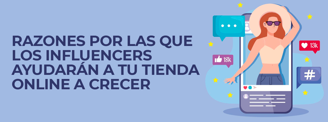 Razones Por Las Que Los Influencers Ayudarán A Tu Tienda Online A Crecer