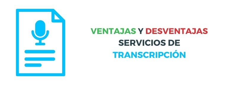 ventajas y desventajas servicios transcripcion