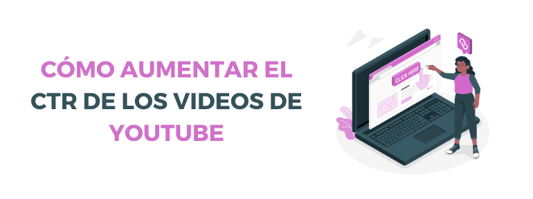 como aumentar ctr en youtube