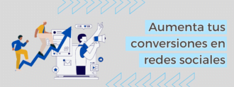 Aumenta Tus Conversiones En Redes Sociales