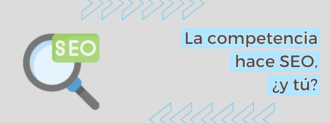 La Competencia Hace Seo, ¿y Tú?