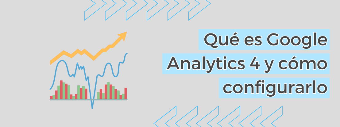 Qué Es Google Analytics 4 Y Cómo Configurarlo