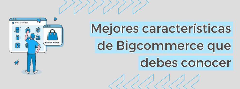 Mejores Caracteristicas Bigcommerce