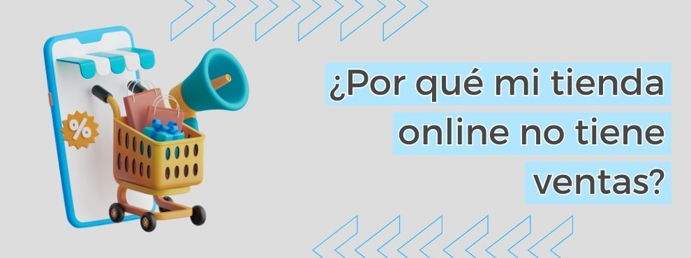 Por qué mi tienda online no tiene ventas