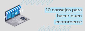 10 Consejos Para Hacer Un Buen Ecommerce