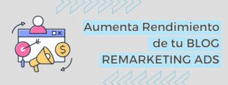 Aumenta El Rendimiento Del Blog Haciendo Remarketing Google Ads