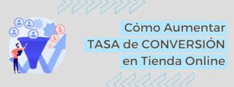 Como Aumentar Tasa Conversion Tienda Online