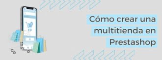 Como Crear Una Multitienda En Prestashop