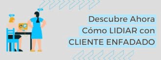 Como Lidiar Con Cliente Enfadado
