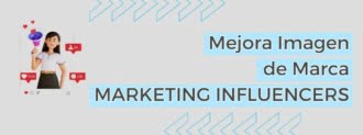 Mejora Tu Imagen De Marca Con Marketing De Influencers