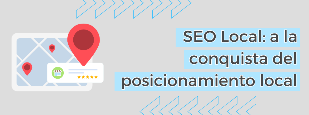 Seo Local A La Conquista Del Posicionamiento Local