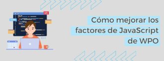 Cómo Mejorar Los Factores De Javascript De Wpo