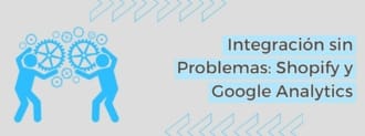 Integración Sin Problemas Shopify Y Google Analytics