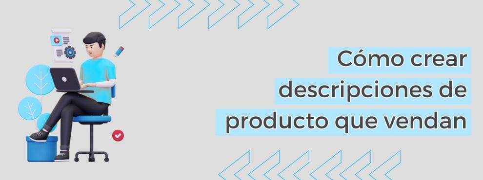Cómo Crear Descripciones De Producto Que Vendan