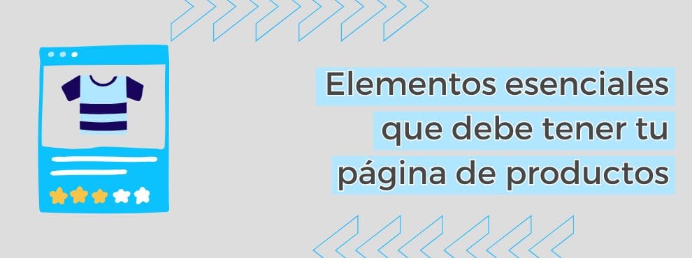 Elementos Esenciales Que Debe Tener Tu Página De Productos