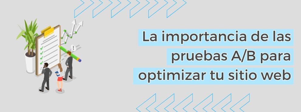 La Importancia De Las Pruebas A B Para Optimizar Tu Sitio Web