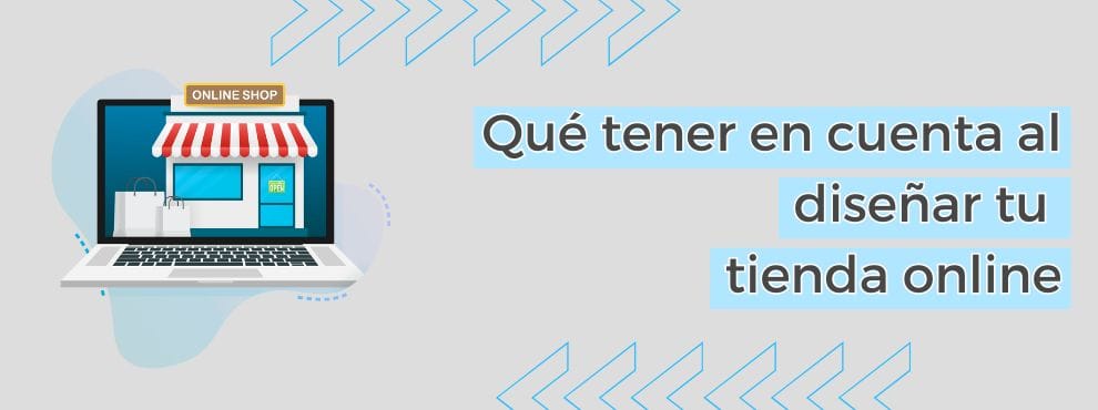 Qué Tener En Cuenta Al Diseñar Tu Tienda Online