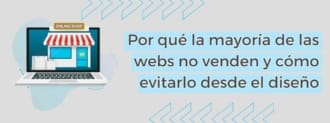 Por Qué La Mayoría De Las Webs No Venden Y Cómo Evitarlo Desde El Diseño