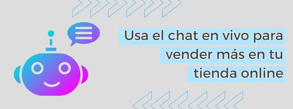 Usa El Chat En Vivo Para Vender Más En Tu Tienda Online